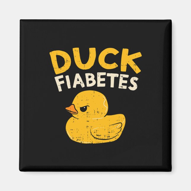 Spaß Diabetes Bewusstsein I Duck Fiabetes I Cool R Magnet (Vorne)