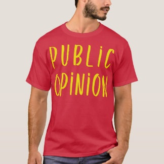 Spaß Einfluss auf die öffentliche Meinung T-Shirt