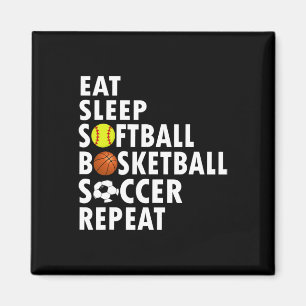 Spaß essen Schlafen Softball Basketball Fußball Mä Magnet