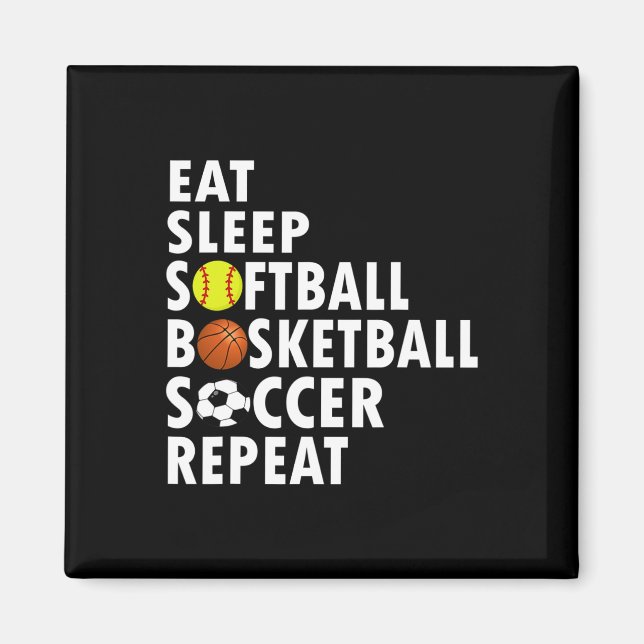 Spaß essen Schlafen Softball Basketball Fußball Mä Magnet (Vorne)