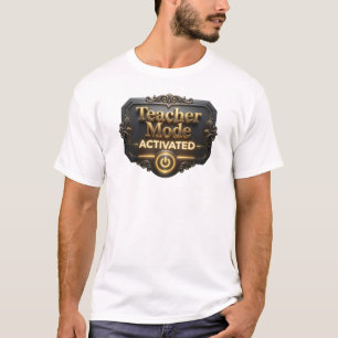 Spaß & Funky LEHRERMODUS AKTIVIERT MANN WEIßER HIN T-Shirt