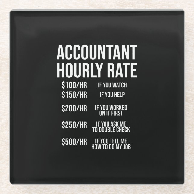 Spaß "Funny Accountant Stundensatz Accounting CPA" Glasuntersetzer (Vorderseite)