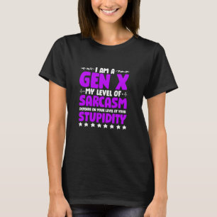 Spaß Generation X Level von Sarcasm Funny Gen X T-Shirt