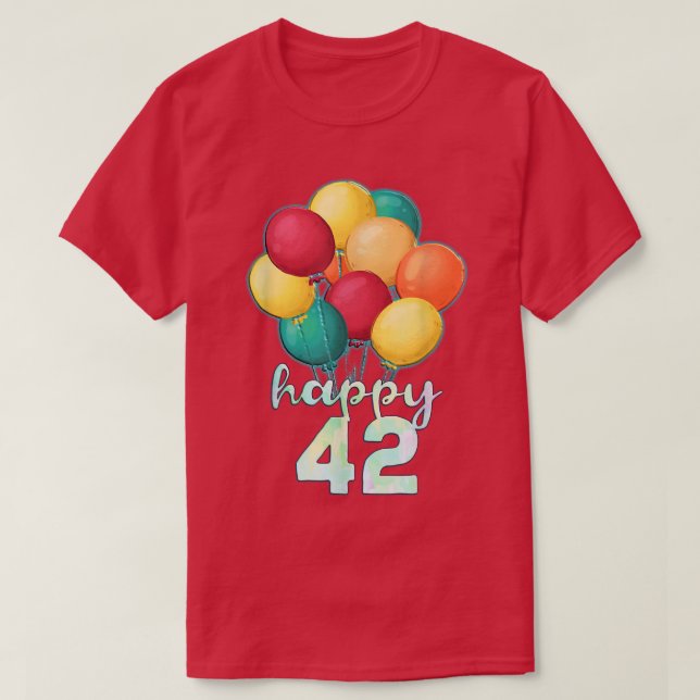 Spaß glücklich 42 Jahre Alte farbenfrohe Balloons  T-Shirt (Design vorne)