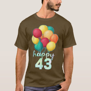 Spaß glücklich 43 Jahre alte farbenfrohe Balloons T-Shirt
