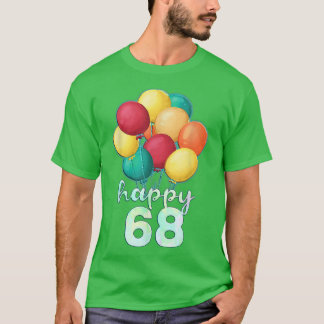 Spaß glücklich 68 Jahre alte farbenfrohe Balloons  T-Shirt