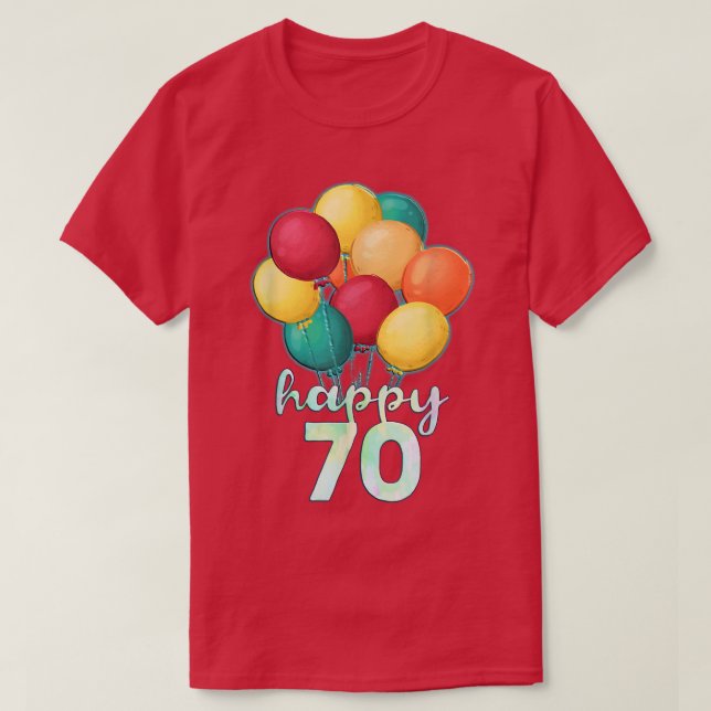 Spaß glücklich 70 Jahre alte farbenfrohe Balloons  T-Shirt (Design vorne)