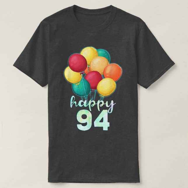 Spaß glücklich 94 Jahre Alte farbenfrohe Balloons  T-Shirt (Design vorne)