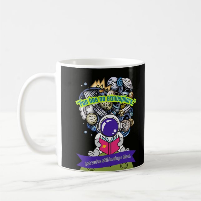 Spaß hat keine Admosphäre Kaffeetasse (Links)