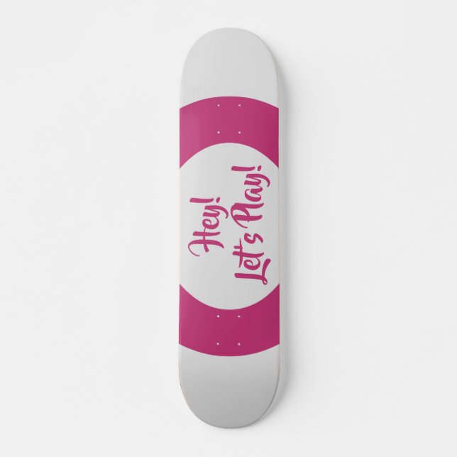 Spaß Hey, lasst uns Pink spielen Skateboard (Vorne)