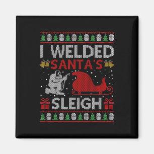Spaß Ich schweißte Santas Schlitten-Geschenk Hässl Magnet