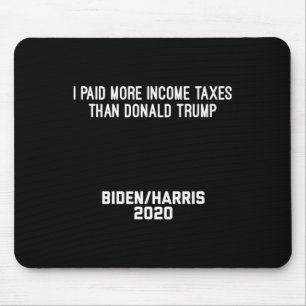 Spaß Ich zahlte mehr Einkommensteuern als Donald T Mousepad