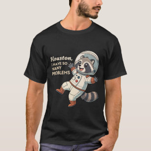 Spaß im Weltraum: Die sonderbaren Probleme des Rac T-Shirt