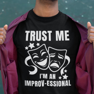 Spaß IMPROV Vertrauen Sie mir, ich bin ein verbess T-Shirt