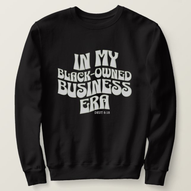 Spaß in MEINEM SCHWARZEITIGEN UNTERNEHMEN ERA Groo Sweatshirt (Design vorne)