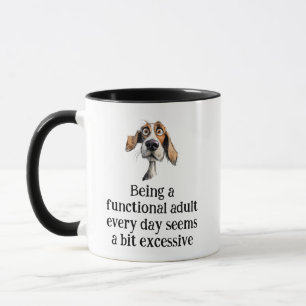 Spaß ist es, jeden Tag einen Erwachsenen zu werden Tasse
