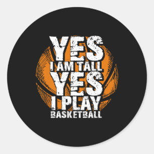 Spaß Ja, ich bin groß und spiele Basketball Hoops Runder Aufkleber