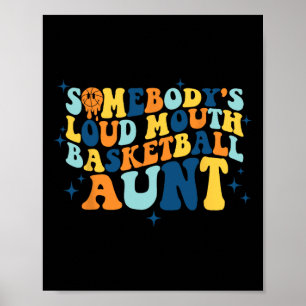 Spaß Jemand's Loud Mouth Basketball Tante Groovy Poster