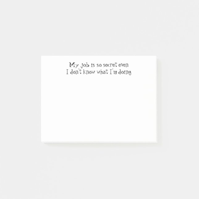Spaß-Job-Zitat, "mein Job ist so geheim Post-it Klebezettel (Vorderseite)