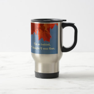 Spaß-Kaffee-Reise-Tassen, die ich hinten ich bin, Reisebecher