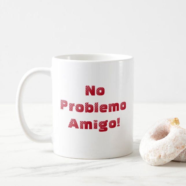 Spaß kein Problemo Freund-Spanisch-Zitat Kaffeetasse (Mit Donut)