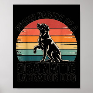 Spaß Labrador Drama Hund Haustier Liebhaber Eltern Poster