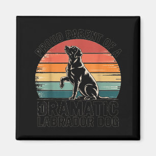 Spaß Labrador Drama Hund Haustierliebhaber Elternt Magnet