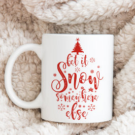 Spaß lassen, dass es irgendwo anders schneefrei wi zweifarbige tasse