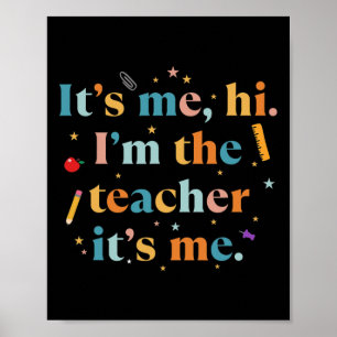 Spaß Lehrer zitieren sie mich Hi ich bin der Lehre Poster