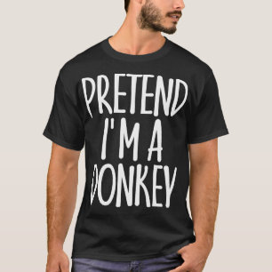 Spaß Leicht Vorgeben Ich Bin Esel Kostüm Geschenk T-Shirt