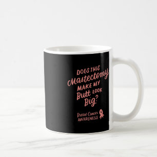 Spaß macht diese Mastektomie meinen Hintern zum gr Kaffeetasse