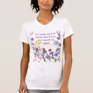 Spaß Malerei Maler Künstler Inspirierendes Zitat T-Shirt