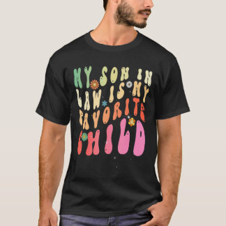 Spaß Mutter im Gesetz mein Sohn ist mein Liebling  T-Shirt