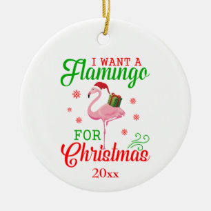 Spaß Niedlich "Ich Wollte einen Flamingo zu Weihn Keramik Ornament