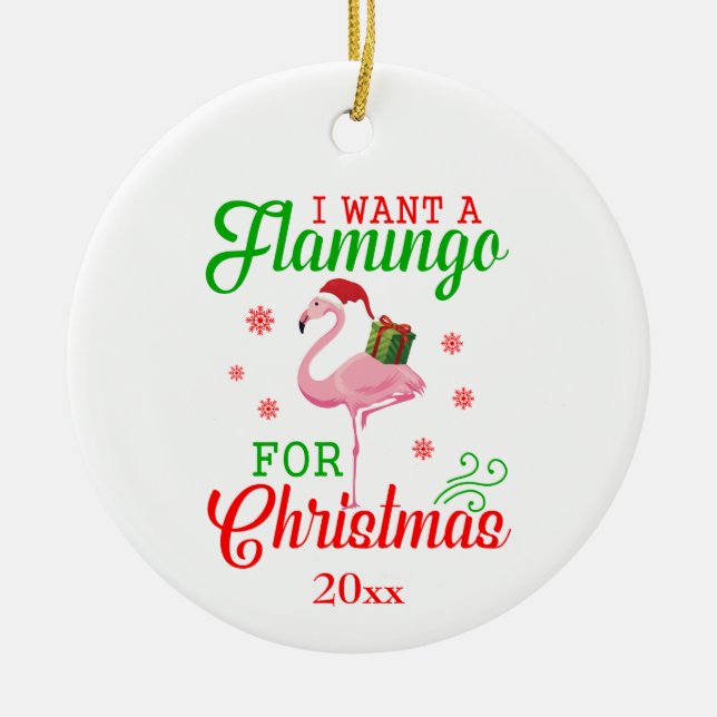 Spaß Niedlich "Ich Wollte einen Flamingo zu Weihna Keramik Ornament (Vorne)
