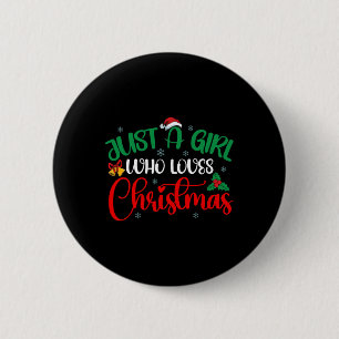 Spaß nur ein Mädchen, das Weihnachtsmädchen Lieben Button