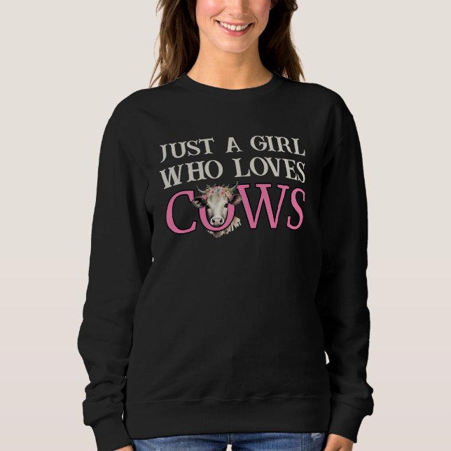 Spaß, nur ein MÄDCHEN, die LIEBEN COWS Western Cow Sweatshirt (Vorderseite)