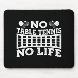 Spaß ohne Tischtennis kein Leben Pong Tennis Ball Mousepad