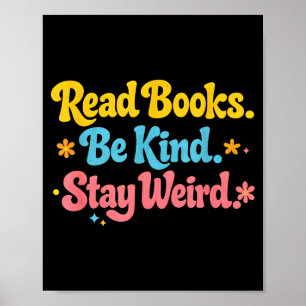 Spaß positive lesen Bücher sei nett bleib seltsam Poster