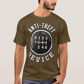 Spaß-Redewendungen für AntiTheft-Geräte T-Shirt