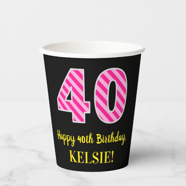 Spaß rosa Streifen "40": Glücklicher 40. Geburtsta Pappbecher (Vorderseite)