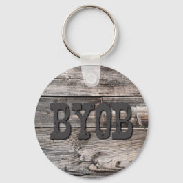 Spaß rustikal chic BYOB | Schlüsselanhänger