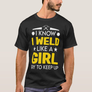 Spaß Schweißen für Schweißer und Metallarbeiter T-Shirt