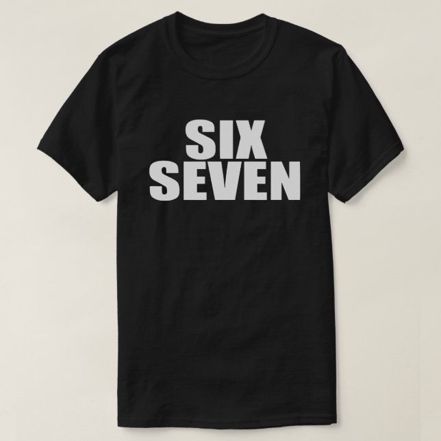 Spaß sechs sieben 67 Meme | Viral Gen Alpha Meme D T-Shirt (Design vorne)