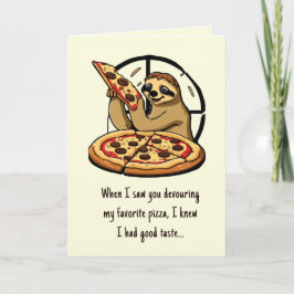 Spaß Sloth Sarcastic Pizza Funny Valentinstag Karte