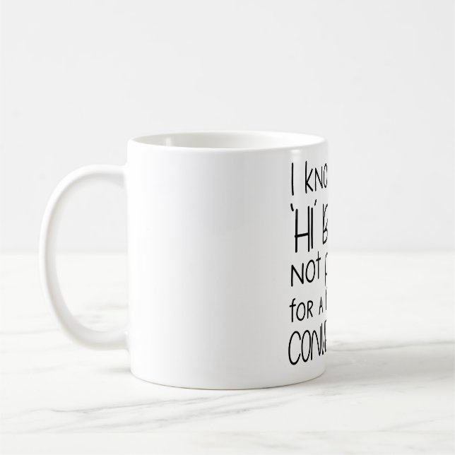 Spaß stellen - Ich bin nicht bereit für Gespräche Kaffeetasse (Links)