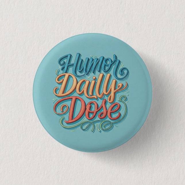 Spaß Tagesdosis Button (Vorderseite)
