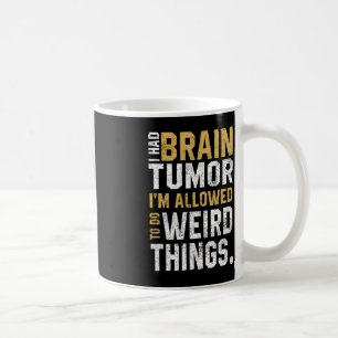 Spaß Tumorerwaage Aneurysma ich hatte ein Gehirn T Kaffeetasse