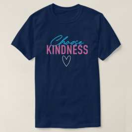 Spaß und Catchy "Choose Kindness" T - Shirt
