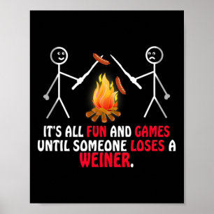 Spaß und Spiele, bis jemand ein Würstchen verliert Poster
